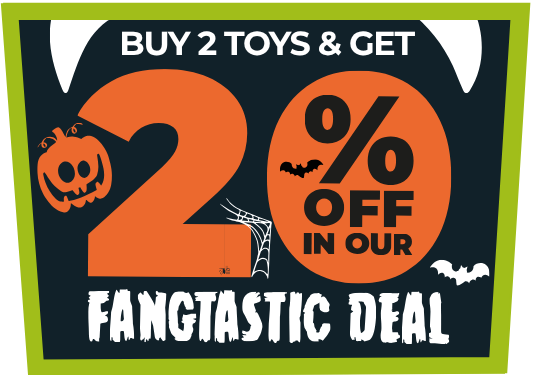 Buy 2 toys and get 20% off in our Fangtastic deal